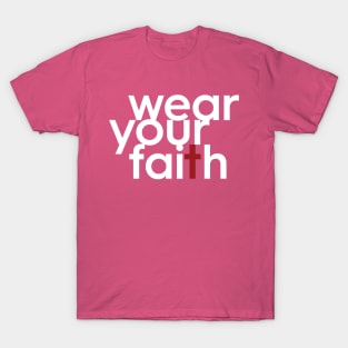 Wear Your Faith Christian T-Shirt, T-Shirt, Faith-based Apparel, Women's, Men's, Unisex, Hoodies, Sweatshirts T-Shirt